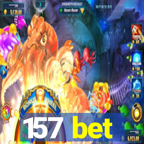 157 bet